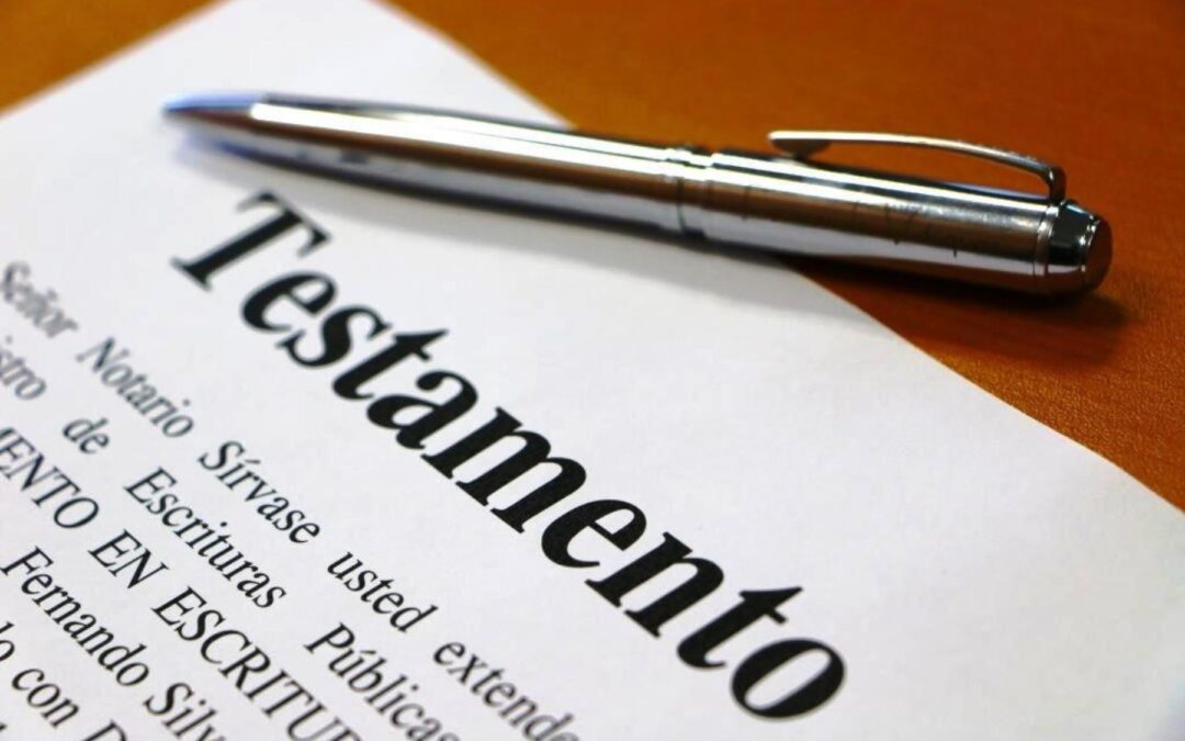 TESTAMENTO: HERRAMIENTA QUE EVITA PROBLEMAS